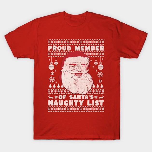 Proud Member of Santas Naughty List Funny Christmas T-Shirt by Sassee Designs